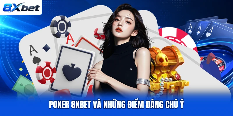 Poker 8XBET và những điểm đáng chú ý